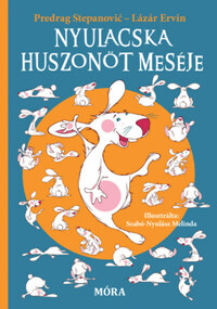 Predrag Stepanovic: Nyulacska huszonöt meséje -  (Könyv)