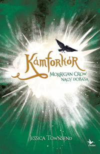 Jessica Townsend: Kámforkór - Morrigan Crow nagy dobása -  (Könyv)