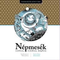 Andrásfalvy Bertalan, Bartók Ágnes, Csaba Józsefné, Csukás István, Domokos Mariann, Eperjessy Ernő-Bartók Ágnes-Csaba Józsefné-Csukás István-Domokos M: Népmesék szóban, írásban, képben -  (Könyv)