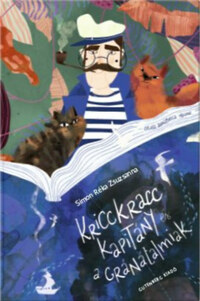 Simon Réka Zsuzsanna: Kricckracc kapitány és a gránátalmiak -  (Könyv)