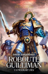 David Annandale: Roboute Guilliman - Ultramar ura -  (Könyv)
