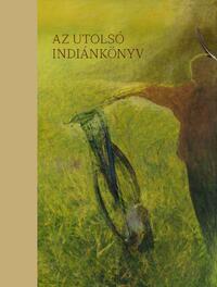 Az utolsó indiánkönyv -  (Könyv)