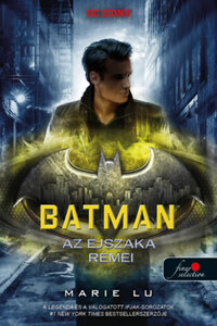 Marie Lu: Batman - Az éjszaka rémei - DC legendák 3. -  (Könyv)