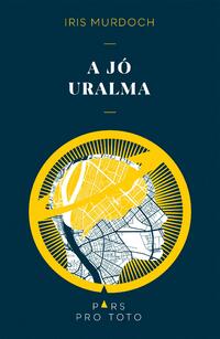 Iris Murdoch: A jó uralma -  (Könyv)