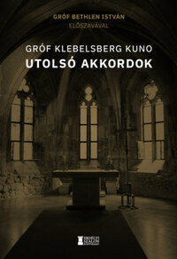 Gróf Klebelsberg Kuno: Utolsó akkordok -  (Könyv)