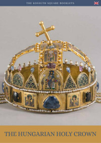 Moravetz Orsolya: A magyar Szent Korona (angol nyelven) - The hungarian Holy Crown -  (Könyv)