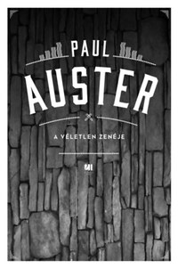 Paul Auster: A véletlen zenéje -  (Könyv)