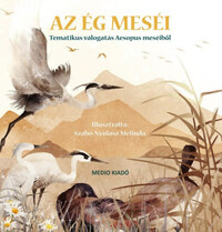 Az Ég meséi - Tematikus válogatás Aesopus meséiből -  (Könyv)