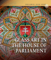 Kerekes Margit: Az Országház üvegművészete (angol nyelven) - Glass art In the House of Parliament -  (Könyv)