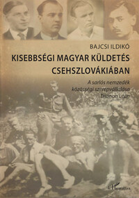 Bajcsi Ildikó: Kisebbségi magyar küldetés Csehszlovákiában - A sarlós nemzedék közösségi szerepvállalása Trianon után -  (Könyv)