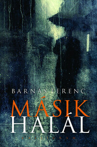Barnás Ferenc: Másik halál -  (Könyv)