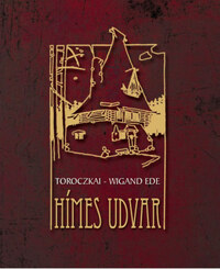 Toroczkai-Wigand Ede: Hímes udvar -  (Könyv)