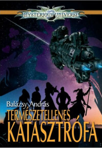 Balázsy András: Természetellenes katasztrófa -  (Könyv)