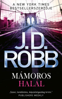 J.D. Robb: Mámoros halál -  (Könyv)