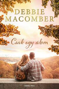 Debbie Macomber: Csak egy álom -  (Könyv)