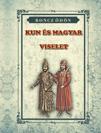 Boncz Ödön: Kun és Magyar Viselet -  (Könyv)