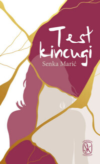 Senka Maric: Test kincugi -  (Könyv)