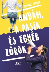 Yvonne Struck: Anyám, a pasik, és egyéb zűrök -  (Könyv)
