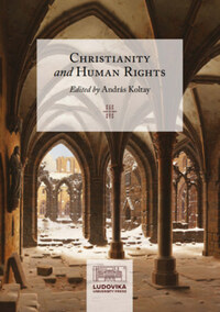 Koltay András (szerk.): Christianity and Human Rights -  (Könyv)