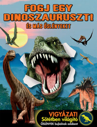 Susan Hayes: Fogj egy dinoszauruszt! - És más őslényeket -  (Könyv)