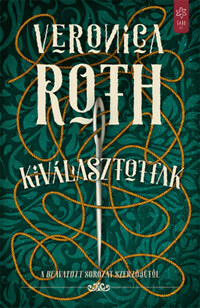 Veronica Roth: Kiválasztottak -  (Könyv)