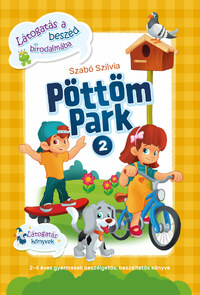 Szabó Szilvia: Pöttöm Park 2. - Látogatás a beszéd birodalmába -  (Könyv)
