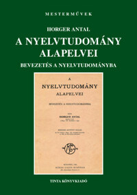 Horger Antal: A nyelvtudomány alapelvei - Bevezetés a nyelvtudományba -  (Könyv)