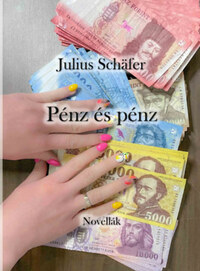 Julius Schafer: Pénz és pénz -  (Könyv)