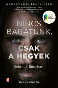 Behrouz Boochani: Nincs barátunk, csak a hegyek - Írások a börtönből -  (Könyv)