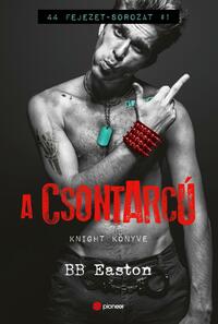 B.B. Easton: A Csontarcú -  (Könyv)