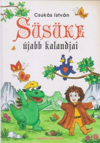 Csukás István: Süsüke újabb kalandjai -  (Könyv)