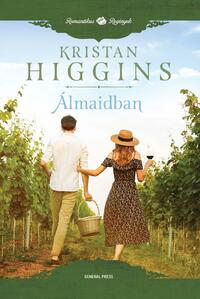 Kristan Higgins: Álmaidban -  (Könyv)