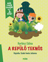 Kertész Edina: A repülő teknős - Már tudok olvasni - 3. szint -  (Könyv)
