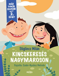 Stiglincz Milán: Kincskeresés Nagymaroson - Már tudok olvasni - 2. szint -  (Könyv)