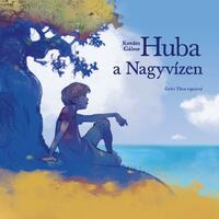 Kováts Gábor: Huba a Nagyvízen -  (Könyv)