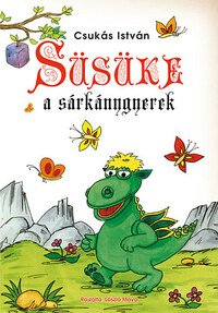Csukás István: Süsüke a sárkánygyerek -  (Könyv)