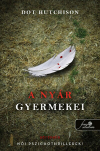 Dot Hutchison: A nyár gyermekei - A gyűjtő 3. -  (Könyv)