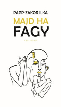 Papp-Zakor Ilka: Majd ha fagy -  (Könyv)