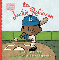 Brad Meltzer: Én, Jackie Robinson -  (Könyv)