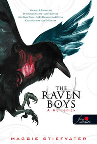 Maggie Stiefvater: The raven boys - A Hollófiúk - PUHATÁBLA -  (Könyv)