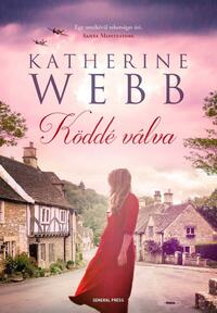 Katherine Webb: Köddé válva -  (Könyv)