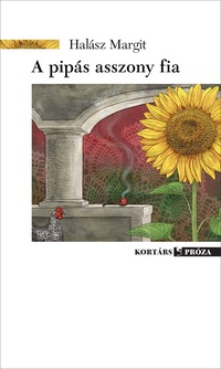 Halász Margit: A pipás asszony fia - Novellák -  (Könyv)