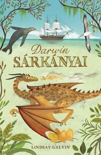 Lindsay Galvin: Darwin sárkányai -  (Könyv)