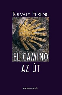 Tolvaly Ferenc: El camino - Az út -  (Könyv)