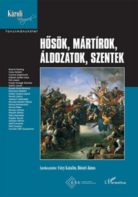 Hősök, mártírok, áldozatok, szentek -  (Könyv)