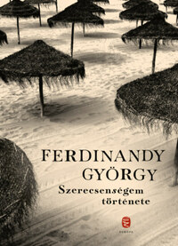 Ferdinandy György: Szerecsenségem története -  (Könyv)