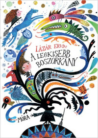 Lázár Ervin: A legkisebb boszorkány -  (Könyv)