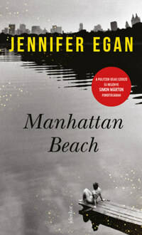 Jennifer Egan: Manhattan Beach -  (Könyv)