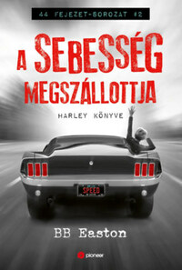 B.B. Easton: A sebesség megszállottja -  (Könyv)