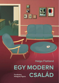 Helga Flatland: Egy modern család -  (Könyv)